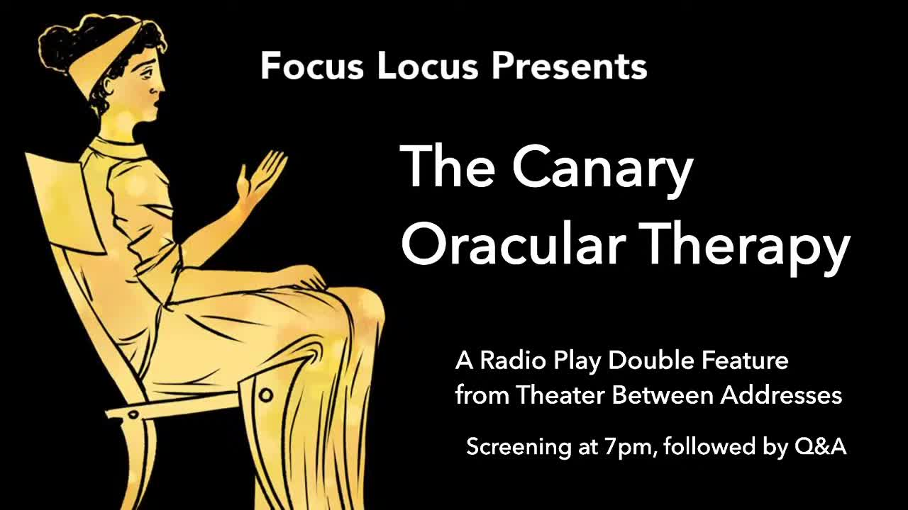 Thumbnail image for Focus Locus presents Theater Between Address, The Canary & Oracular Therapy