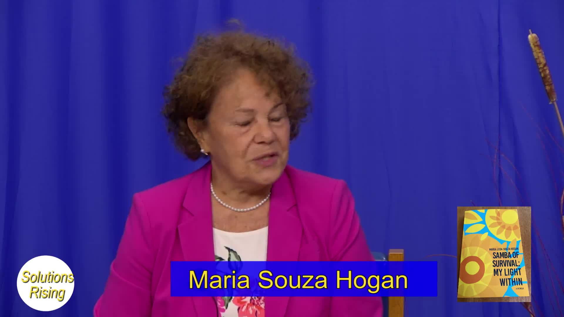 Thumbnail image for Solutions Rising - Author & Teacher Maria Souza Hogan, Ph.D